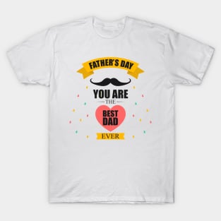 father's day you are the best dad T-Shirt